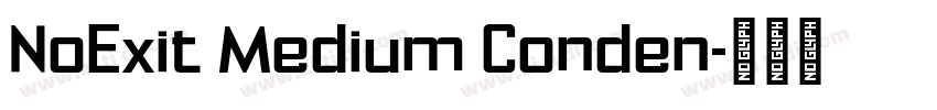 NoExit Medium Conden字体转换